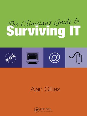 cover image of The Clinician's Guide to Surviving IT